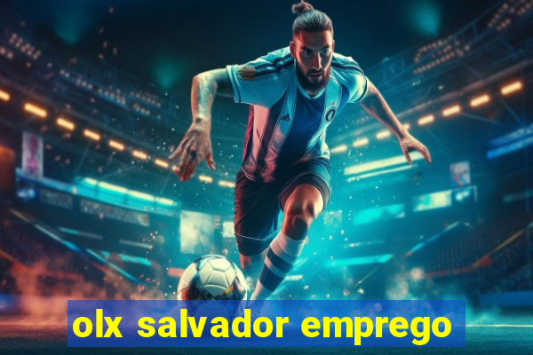 olx salvador emprego